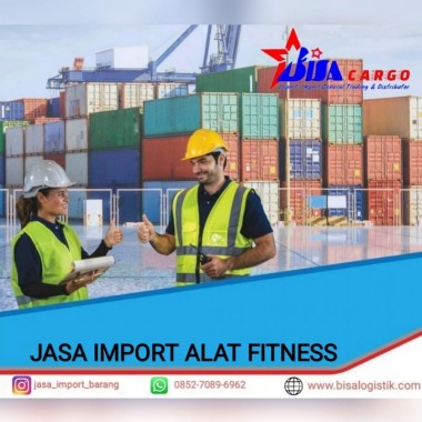 JASA IMPORT ALAT FITNESS | BISA CARGO