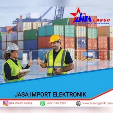 JASA IMPORT ELEKTRONIK | BISA CARGO