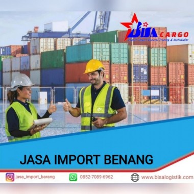 JASA IMPORT BENANG | BISA CARGO