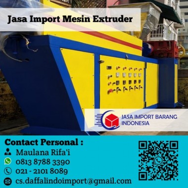 Jasa Import Mesin Extruder - Jasa Import Murah - 0813 8788 3390