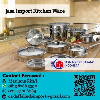 Jasa Import Kitchenware | Undername Import Besi Baja | Jasa Import Besi Baja