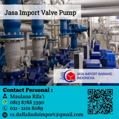 Jasa Import Valve Pump | Jasa Import Resmi | Jasa Import Borongan