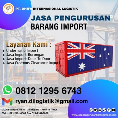 Jasa Import Dari Australia | PT. Dhifa Internasional Logistik | 0812 1295 6743