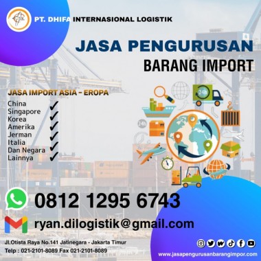 Jasa Import Asia & Erpoa | PT. Dhifa Internasional Logistik | 0812 1295 6743