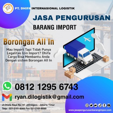 Jasa Import Borongan All In | PT. Dhifa Internasional Logistik | 0812 1295 6743