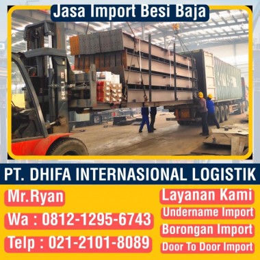 Jasa Import Besi Baja | Jasa Import | PT. Dhifa Internasional Logistik