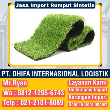 Jasa Import Rumput Sintetis | Jasa Pengurusan Barang Import | PT. Dhifa Internasional Logistik