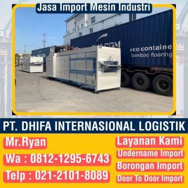 Jasa Import Mesin Industri | Jasa Import | PT. Dhifa Internasional Logistik