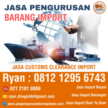 Jasa Customs Clearance Import | PT. Dhifa Internasional Logistik