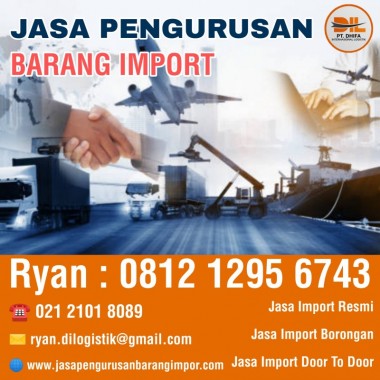 Jasa Import | Jasa Sewa Undername Import | PT. Dhifa Internasional Logistik