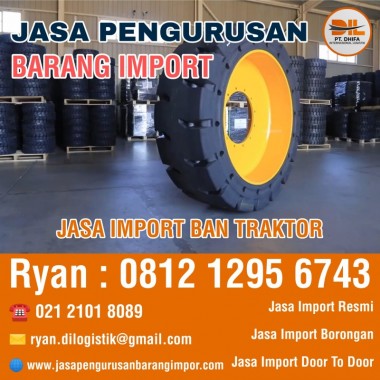 Jasa Import Ban Traktor | PT. Dhifa Internasional Logistik