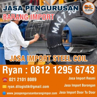 Jasa Import Steel Coil | PT. Dhifa Internasional Logistik