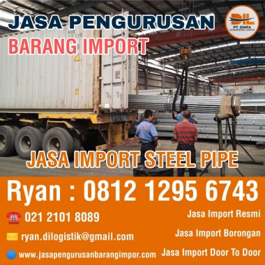 Jasa Import Steel Pipe | PT. Dhifa Internasional Logistik