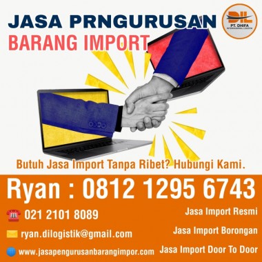 Jasa Import Terpecaya | Jasa Pengurusan Barang Import | 081212956743