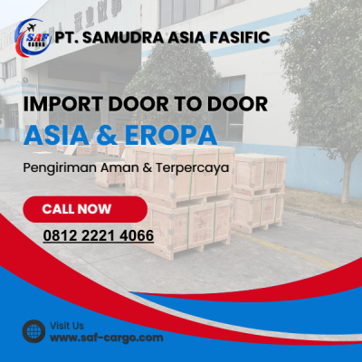 Jasa import door to door murah Asia & Eropa | Saf Cargo