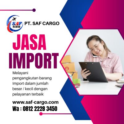 JASA IMPORT DOOR TO DOOR | SAF CARGO