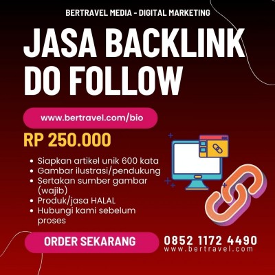 Jasa Pasang Backlink Do Follow Berkualitas & Terjangkau oleh Bertravel Media